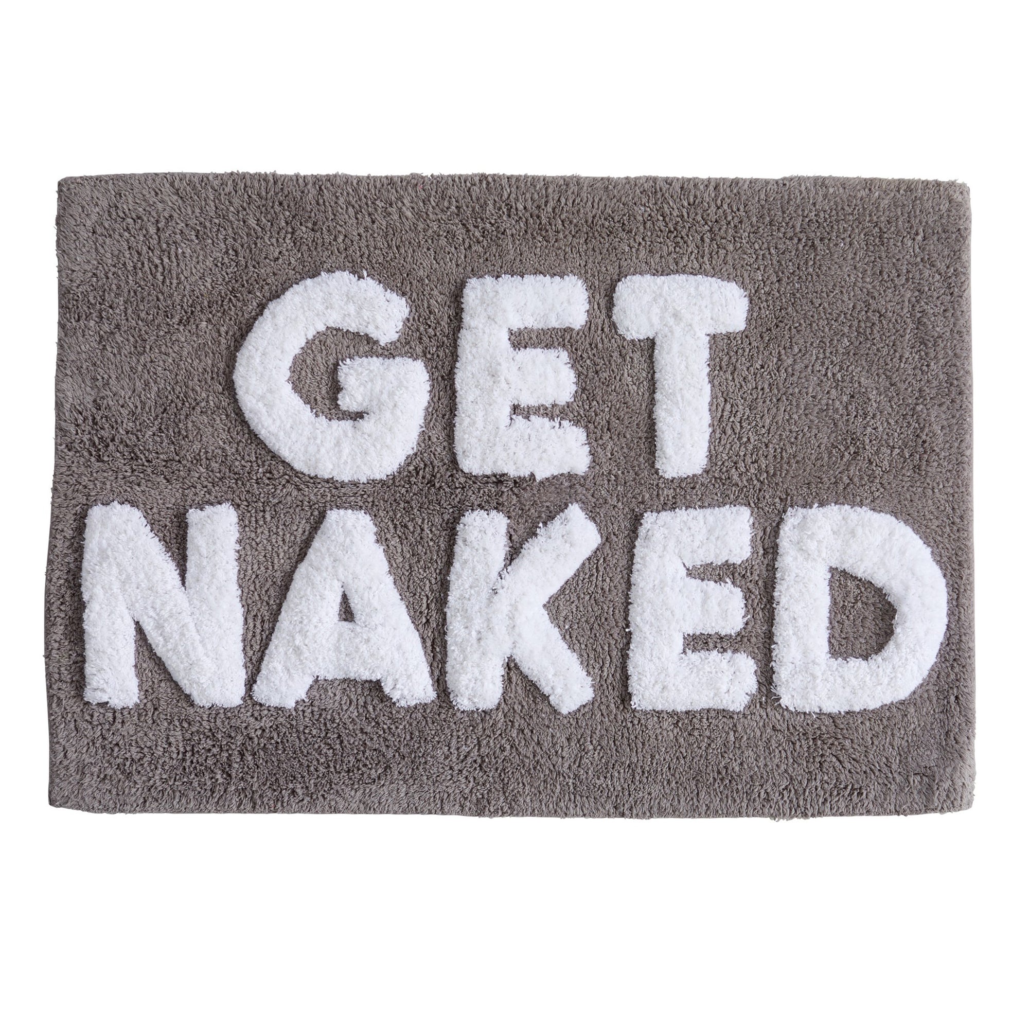 Gray tufted cotton bath rug featuring raised white “GET NAKED” lettering. Plush and highly absorbent with a soft texture and rectangular shape, measuring 20 x 30 inches.